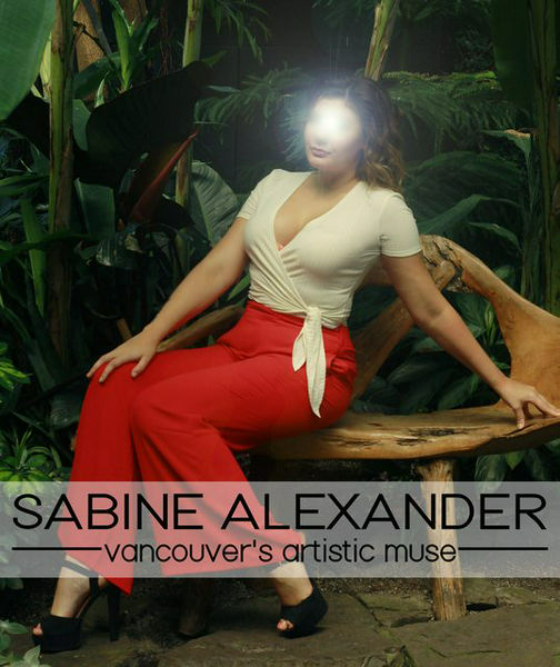 Escorts Vancouver, British Columbia Sabine Alexander | Artistic Muse & Sensual Connoisseur | NEW PHOTOS & Duo Partners!!